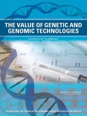 cover image of The Value of Genetic and Genomic Technologies